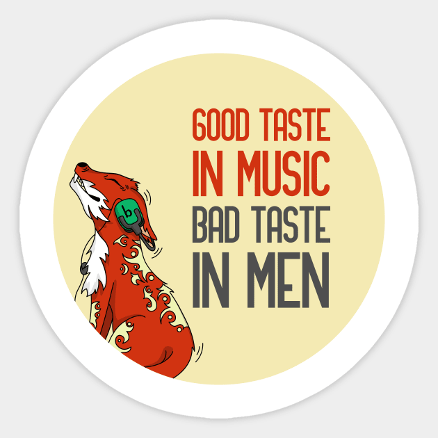 Good taste in music bad taste in men Sticker by GoranDesign